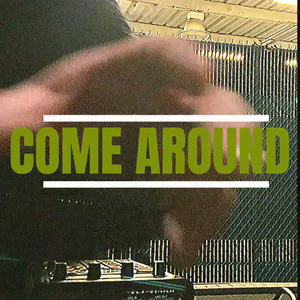 Come Around