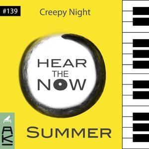 Creepy Night (Hear the Now - Summer)