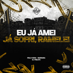 Eu Já Amei, Já Sofri, Ramelei