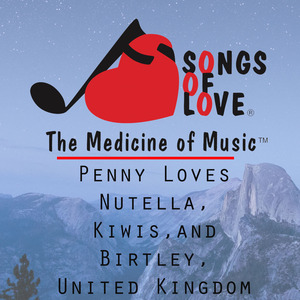 Penny Loves Nutella, Kiwis, and Birtley, United Kingdom