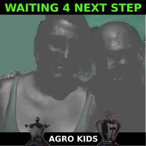 Waiting 4 Next Step