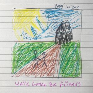 We're Gonna Be Friends