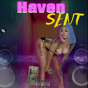 Haven Sent (feat. Eastwayjaay)
