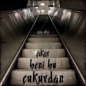 çıkar beni bu çukurdan