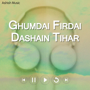Ghumdai Firdai Dashain Tihar