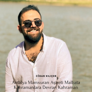 Antalya Mamxuran Aşireti Malbata Kahramanlara Devran Kahraman