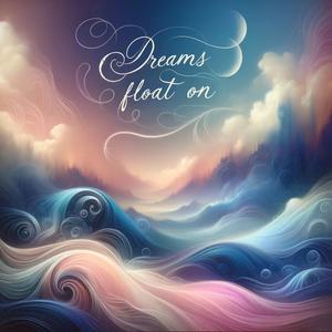 Dreams Float On