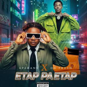 ETAP PA ETAP (feat. APARANS SIKILÈ & OG FRESH)