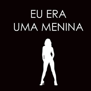 Eu Era uma Menina (Forró remix)