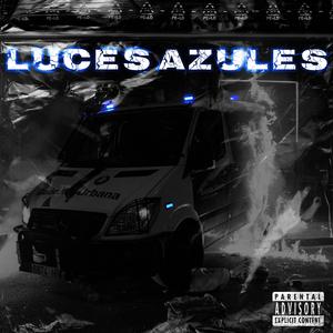 LUCES AZULES (feat. FlaquitoGalgo, H4rdk0r3, Benja & Chama46900)