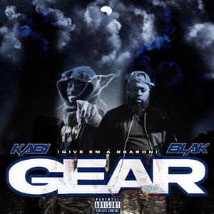 G.E.A.R (Give Em' A Reason) (feat. Mazi KaBi)