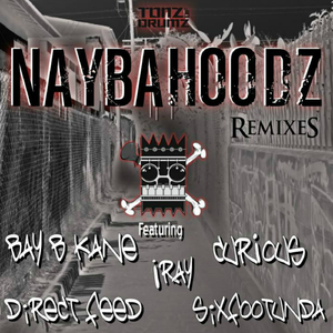 Naybahoodz (Bay B Kane's 18K Crack VIP)