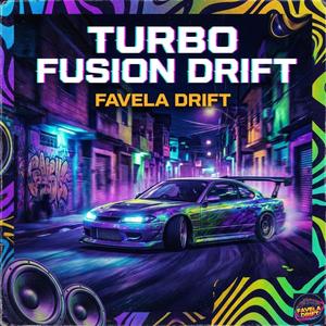 Turbo Fusion Drift