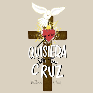 Quisiera Ser Tu Cruz