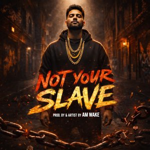 Not Your Slave