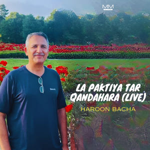 La Paktiya Tar Qandahara (Live)