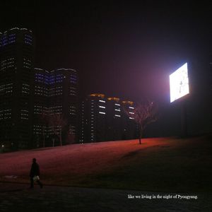 Like We Living in the Night of Pyongyang