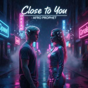 Close to You