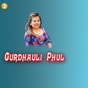 Gurdhauli Phul