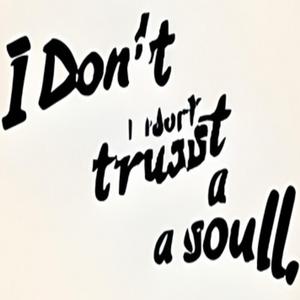 I Don't Trust A Soul (feat. SB MrNoFeelings & GuiltyBaby302)
