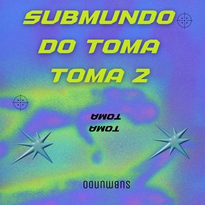 SUBMUNDO DO TOMA TOMA 2