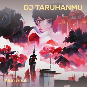 Dj Taruhanmu