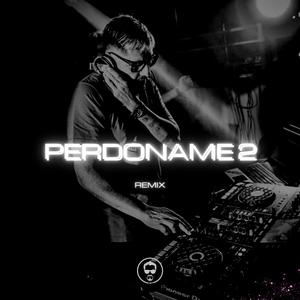Perdoname (Remix)