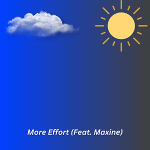 More Effort (feat. Maxine)