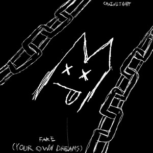 Fake (Your Own Dreams)