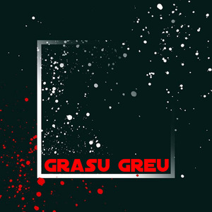 Grasu Greu