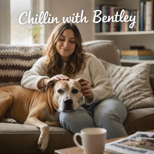 Chillin with Bentley