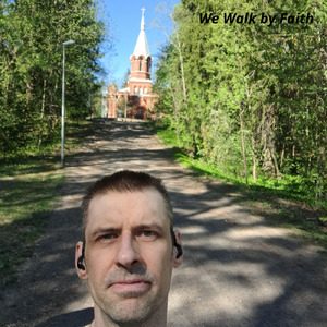 We Walk by Faith