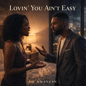 Lovin' You Ain't Easy