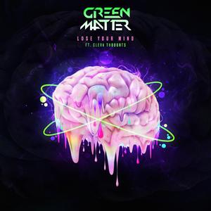 Lose Your Mind (feat. Cleva Thoughts)