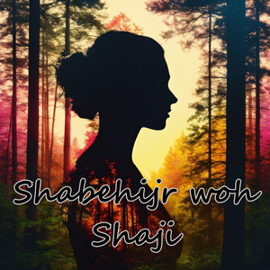Shabehijr woh Shaji (En Vivo)