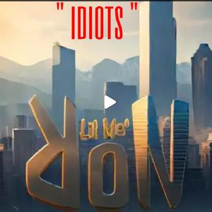 IDIOTS
