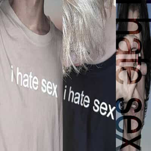 i hate sex