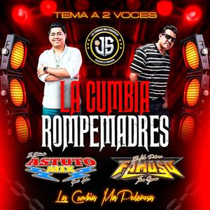 La Cumbia Rompemadres (S.Famoso S.Astuto Mix)