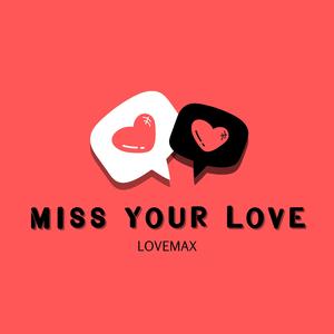 Miss Your Love (feat. Lupe X Sunny)