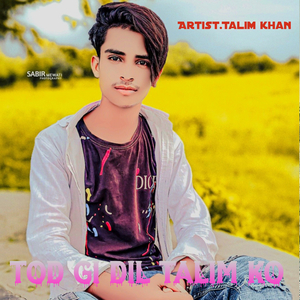 TODE GI DIL TALIM KO