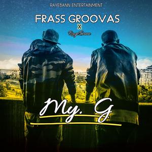 My G (feat. Frass Groovas)