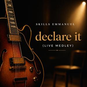 Declare It (Live Medley)