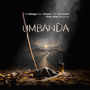 Da Calunga Para o Terreiro – Pai Tatá Caveira (Preto Velho raríssimo)