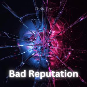 Bad Reputation