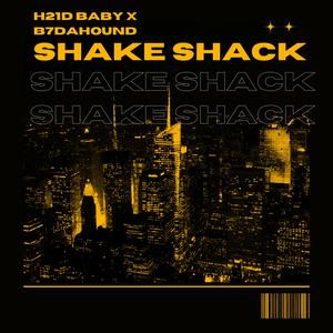Shake Shack (feat. B7DaHound)