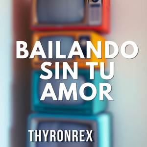 Bailando Sin Tu Amor