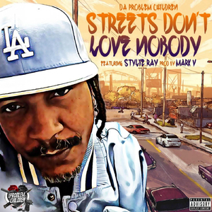 Streets Don't Love Nobody (feat. Stylie Ray)