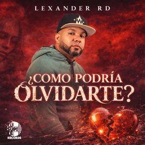 ¿COMO PODRÍA OLVIDARTE?