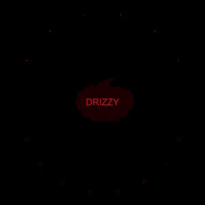 DRIZZY
