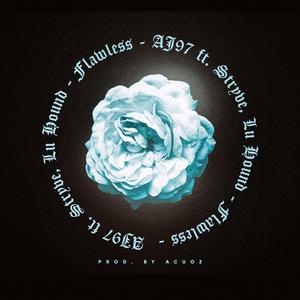 Flawless (feat. Stryve & Lu Hound)